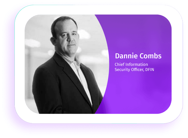 Dannie Combs - Chief Information Security Officer