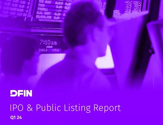 DFIN's IPO & Public Listing Report - Q1 2024 Edition - Card